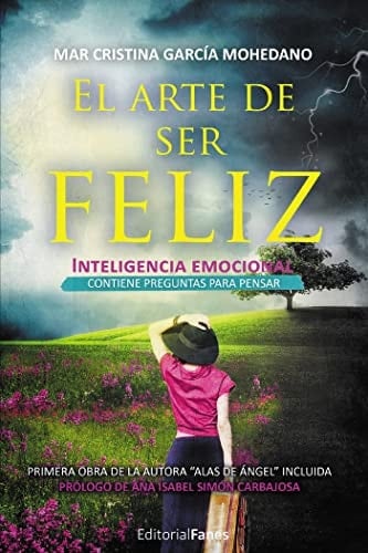 El arte de ser feliz inteligencia emocional : contiene preguntas para pensar