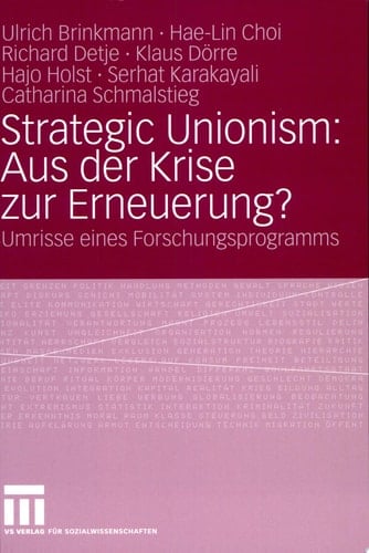 Strategic Unionism: Aus der Krise zur Erneuerung? Umrisse eines Forschungsprogramms