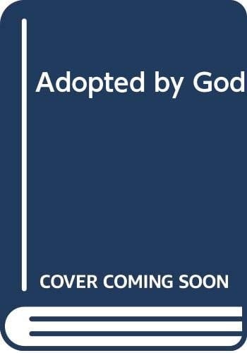 Adopted by God