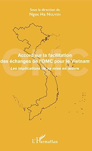 Accord sur la facilitation des échanges de l'OMC pour le Vietnam les implications de sa mise en œuvre