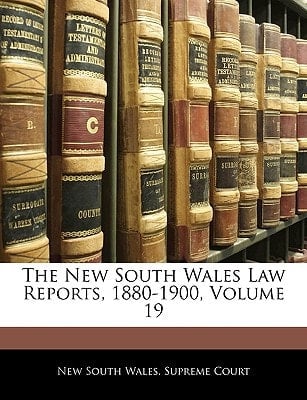 The New South Wales Law Reports, 1880-1900, Volume 19