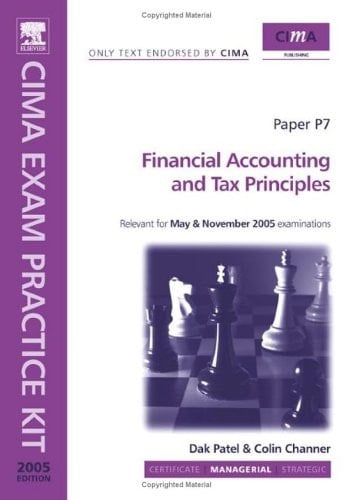 CIMA Exam Practice Kit Managerial Level. Financial accounting and tax principles