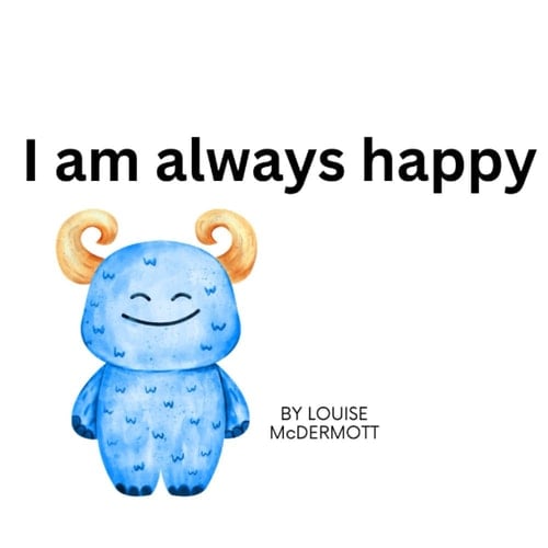 I am always Happy friendly monster (NOT NOW CHARLIE)