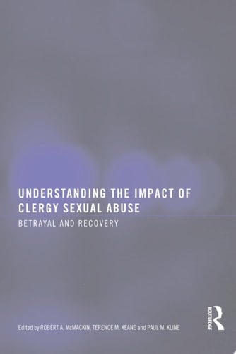 Understanding the Impact of Clergy Sexual Abuse Betrayal and Recovery