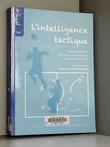 L'intelligence tactique Des perceptions aux décisions tactiques en sports collectifs