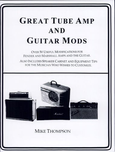 Great Tube Amps and Guitar Mods.