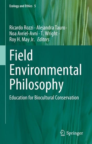 Field Environmental Philosophy Education for Biocultural Conservation