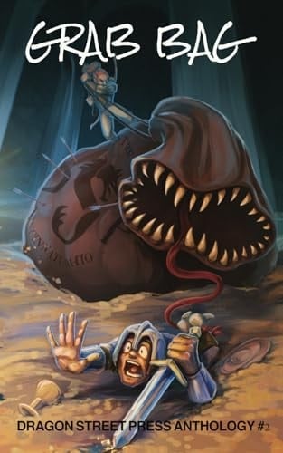 Grab Bag: Dragon Street Press Anthology #2 (Grab Bag Anthology Series)