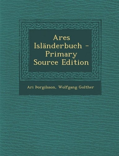Ares Isländerbuch - Primary Source Edition