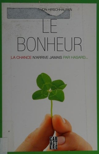 Le Bonheur La Chance N'arrive Jamais Par Hasard