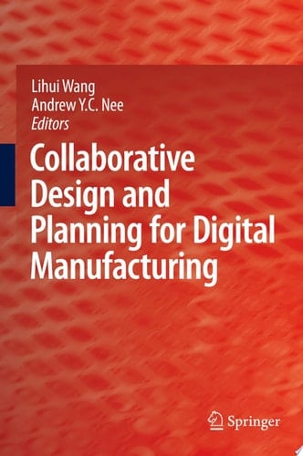 Collaborative Design and Planning for Digital Manufacturing