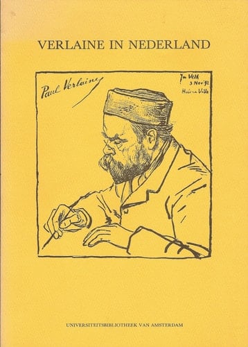 Verlaine in Nederland het bezoek van 1892 in woord en beeld