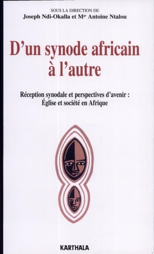 D'un synode africain à l'autre réception synodale et perspectives d'avenir : église et société en Afrique