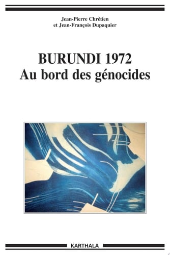 Burundi 1972, au bord des génocides