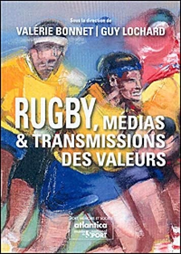 Rugby, médias & transmission des valeurs