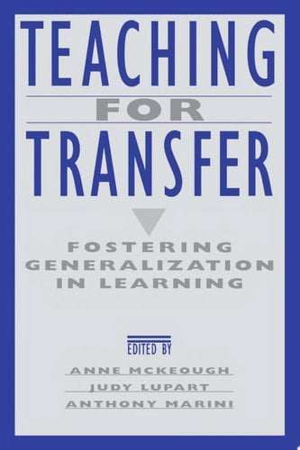 Teaching for Transfer Fostering Generalization in Learning