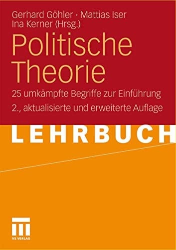 Politische Theorie 25 umkämpfte Begriffe zur Einführung