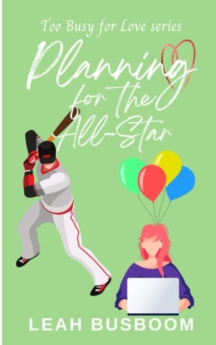 Planning for the All-Star: A Sweet Rom Com (Too Busy for Love)