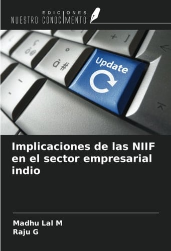Implicaciones de las NIIF en el sector empresarial indio (Spanish Edition)