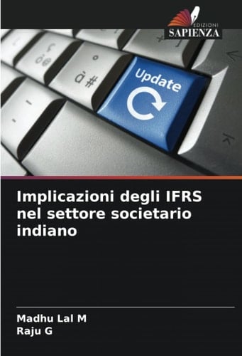 Implicazioni degli IFRS nel settore societario indiano (Italian Edition)