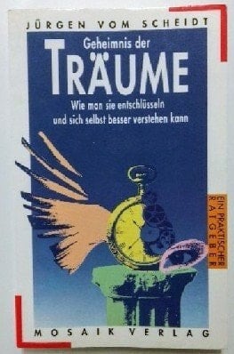 Geheimnis der Träume wie man sie entschlüsseln und sich selbst besser verstehen kann