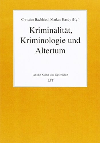 Kriminalität, Kriminologie und Altertum