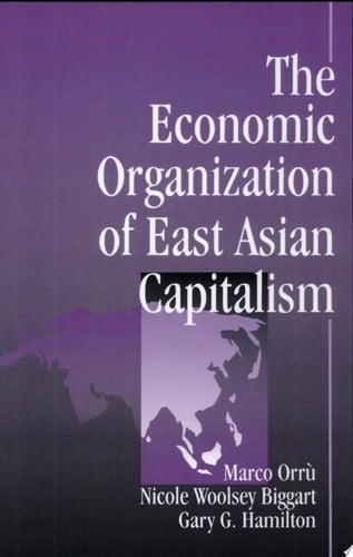 The Economic Organization of East Asian Capitalism