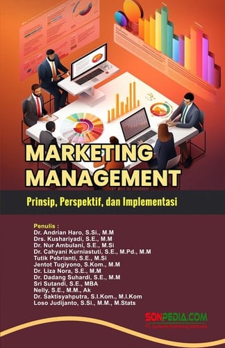 Marketing Management : Prinsip, Perspektif, dan Implementasi