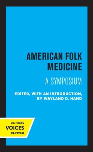American Folk Medicine A Symposium