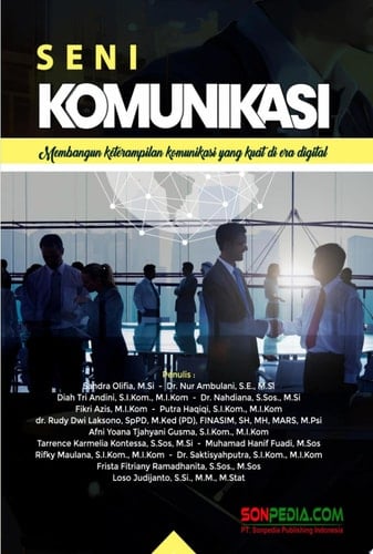 Seni Komunikasi : Membangun Keterampilan Komunikasi yang Kuat di Era Digital