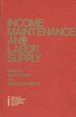 Income Maintenance and Labor Supply