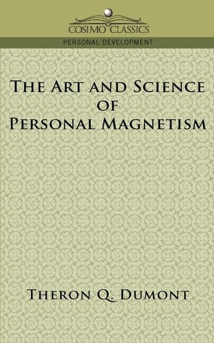 The Art and Science of Personal Magnetism