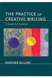 The Practice of Creative Writing/ The St. Martin's Workbook