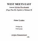 West Meets East Aeneas Sylvius Piccolomini (Pope Pius II) : Epistle to Mehmet II