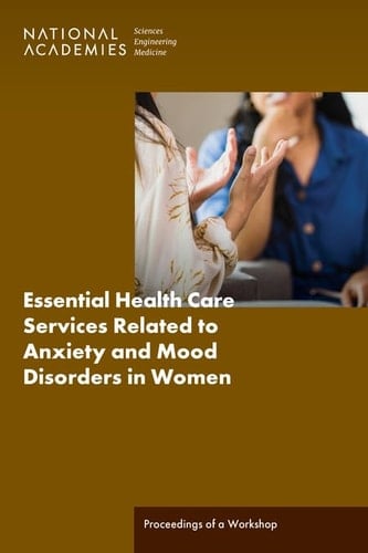 Essential Health Care Services Related to Anxiety and Mood Disorders in Women Proceedings of a Workshop