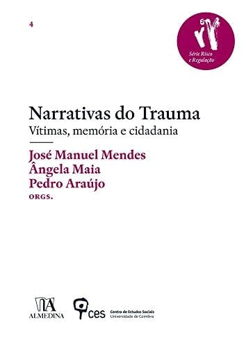 Narrativas do trauma vítimas, memória e cidadania