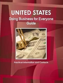 Business in United States for Everyone Practical Information and Contacts for Success