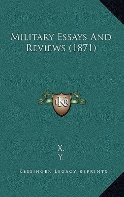 Military Essays And Reviews (1871)