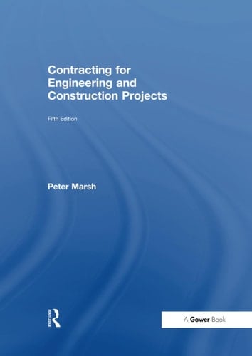 Contracting for Engineering and Construction Projects