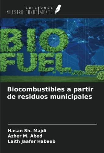 Biocombustibles a partir de residuos municipales (Spanish Edition)