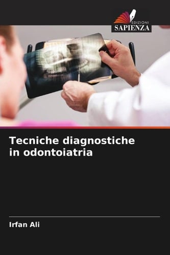 Tecniche diagnostiche in odontoiatria (Italian Edition)
