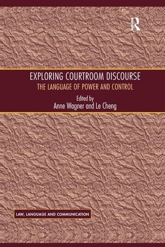 Exploring Courtroom Discourse The Language of Power and Control