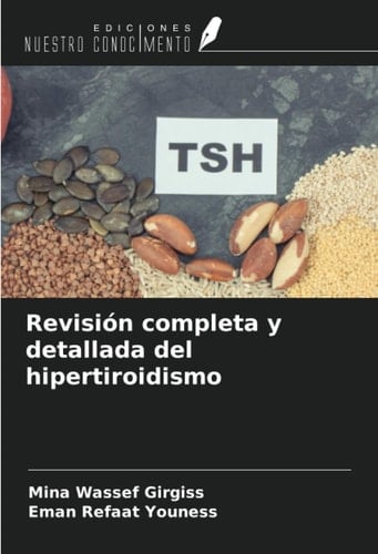 Revisión completa y detallada del hipertiroidismo (Spanish Edition)