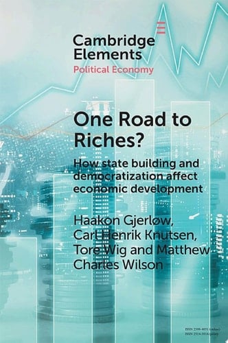 One Road to Riches? How State Building and Democratization Affect Economic Development