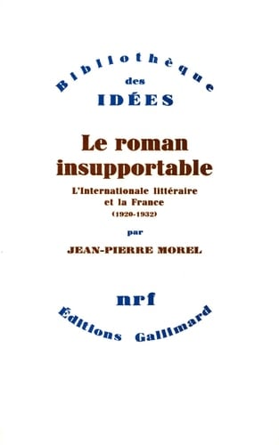 Le roman insupportable l'Internationale littéraire et la France, 1920-1932
