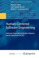Human-Centered Software Engineering Software Engineering Models, Patterns and Architectures for HCI