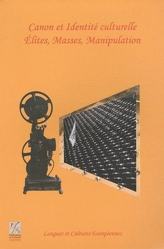 Canon et Identité culturelle : Elites, masses, manipulation