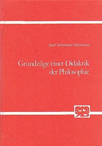 Grundzüge einer Didaktik der Philosophie
