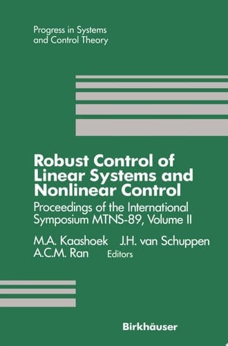 Robust Control of Linear Systems and Nonlinear Control Proceedings of the International Symposium MTNS-89, Volume II