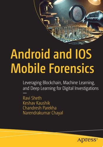 Android and IOS Mobile Forensics Leveraging Blockchain, Machine Learning, and Deep Learning for Digital Investigations